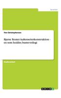 Bjarne Reuter Außenseiterkonstruktion - en som hodder, buster-trilogi