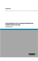 Kommunikation im E-Learning am Beispiel des Problem Based Learning