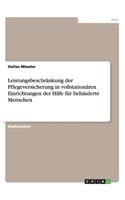 Leistungsbeschränkung der Pflegeversicherung in vollstationären Einrichtungen der Hilfe für behinderte Menschen