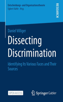 Dissecting Discrimination: Identifying Its Various Faces and Their Sources