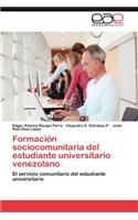 Formacion Sociocomunitaria del Estudiante Universitario Venezolano