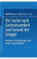 Suche Nach Gemeinsamkeit Und Die Gewalt Der Gruppe