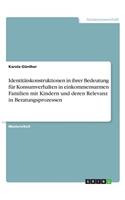 Identitätskonstruktionen in ihrer Bedeutung für Konsumverhalten in einkommensarmen Familien mit Kindern und deren Relevanz in Beratungsprozessen