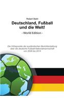 Deutschland, Fußball und die Welt! World Edition