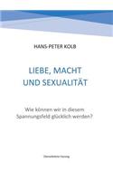 Liebe, Macht und Sexualität