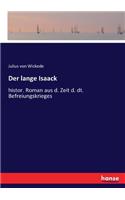 lange Isaack: histor. Roman aus d. Zeit d. dt. Befreiungskrieges