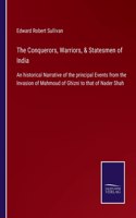Conquerors, Warriors, & Statesmen of India