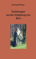 Teufelssagen aus der Umgebung von Bern
