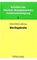 Die Duplicata