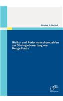 Risiko- und Performancekennzahlen zur Strategiebewertung von Hedge Fonds