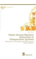 Haptic Human-Machine Interaction in Teleoperation Systems