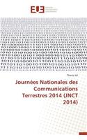 Journées Nationales Des Communications Terrestres 2014 (Jnct 2014)