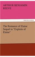 The Romance of Elaine Sequel to Exploits of Elaine