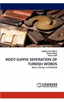 Root-Suffix Seperation of Turkish Words