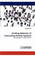 Limiting Behavior of Interacting Particle Systems