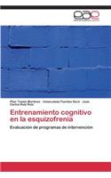 Entrenamiento cognitivo en la esquizofrenia
