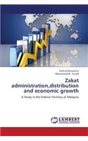 Zakat Administration, Distribution and Economic Growth