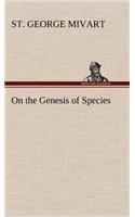 On the Genesis of Species