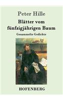 Blätter vom fünfzigjährigen Baum