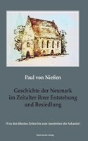 Geschichte der Neumark im Zeitalter ihrer Entstehung und Besiedlung