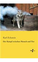 Der Kampf zwischen Mensch und Tier