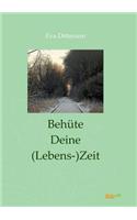 Behute Deine (Lebens-)Zeit