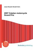 2007 Catalan Motorcycle Grand Prix