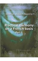 Practical Harmony on a French Basis Part 1