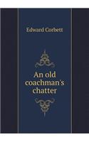 An old coachman's chatter