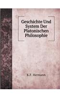 Geschichte Und System Der Platonischen Philosophie: (German)