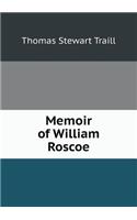 Memoir of William Roscoe