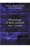 Physiology of Farm Animals Part 1. General