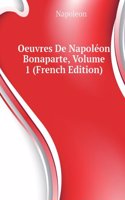 Memoires Pour Servir A L'histoire De France Sous Le Regne De Napoleon, Ecrits A Ste.-Helene Sous Sa Dictee, Par Les Generaux Qui Ont Partage Sa Captivite, Volume 1 (French Edition)