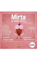 Mirta la Super Mosca y su Triste Destino