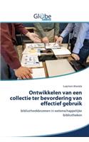Ontwikkelen van een collectie ter bevordering van effectief gebruik