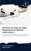 Efecto de las hojas de Aegle Marmelos en la diabetes mellitus tipo II