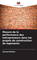 Mesure de la performance des entrepreneurs dans les projets de construction de logements