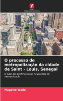 O processo de metropolização da cidade de Saint - Louis, Senegal