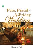 Fate, Fraud & A Friday Wedding