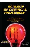 Scaleup Of Chemical Processes: Conversion From Laboratory Scale Tests To Successful Commercial Size Design