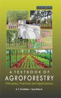 Textbook Of Agroforestry Principles Practices And Applications, Parthiban, K T Keerthika A