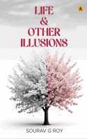 Life & Other Illusions