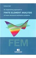 Engineering Approach to Finite Element Analysis of Linear Structural Mechanics Problems