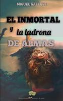 El Inmortal Y La Ladrona de Almas