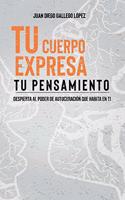 Tu cuerpo expresa tu pensamiento