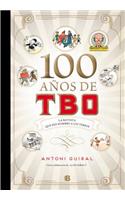 100 Años de Tbo: La Revista Que Dio Nombre a Los Tebeos/ 100 Years of Tbo