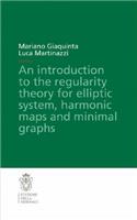 An Introduction to the Regularity Theory for Elliptic Systems, Harmonic Maps and Minimal Graphs