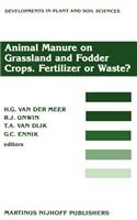 Animal Manure on Grassland and Fodder Crops.Fertilizer or Waste?
