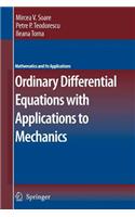 Ordinary Differential Equations with Applications to Mechanics