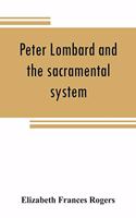 Peter Lombard and the sacramental system